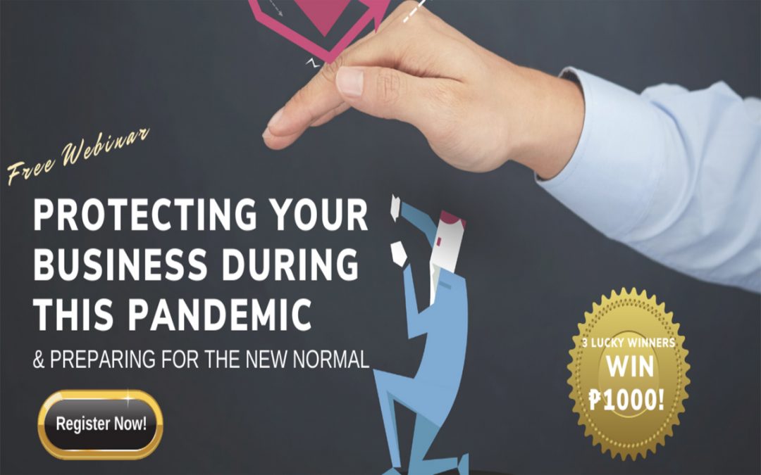 WEBINAR: Protecting Your Business During This Pandemic & Preparing For The New Normal