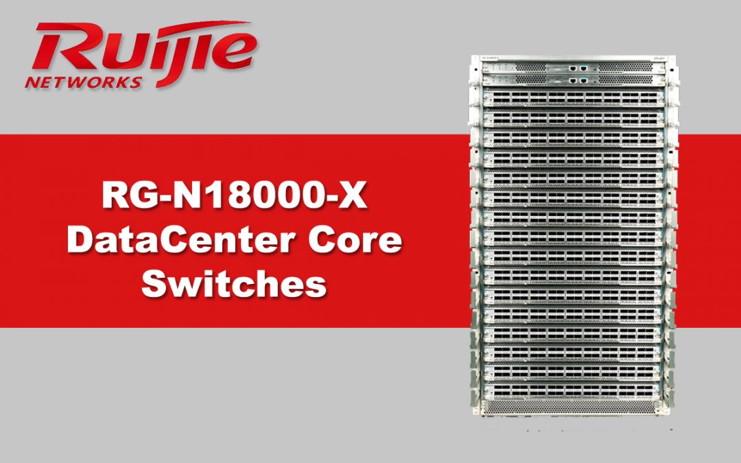 RG-N18000-X DataCenter Core Switches